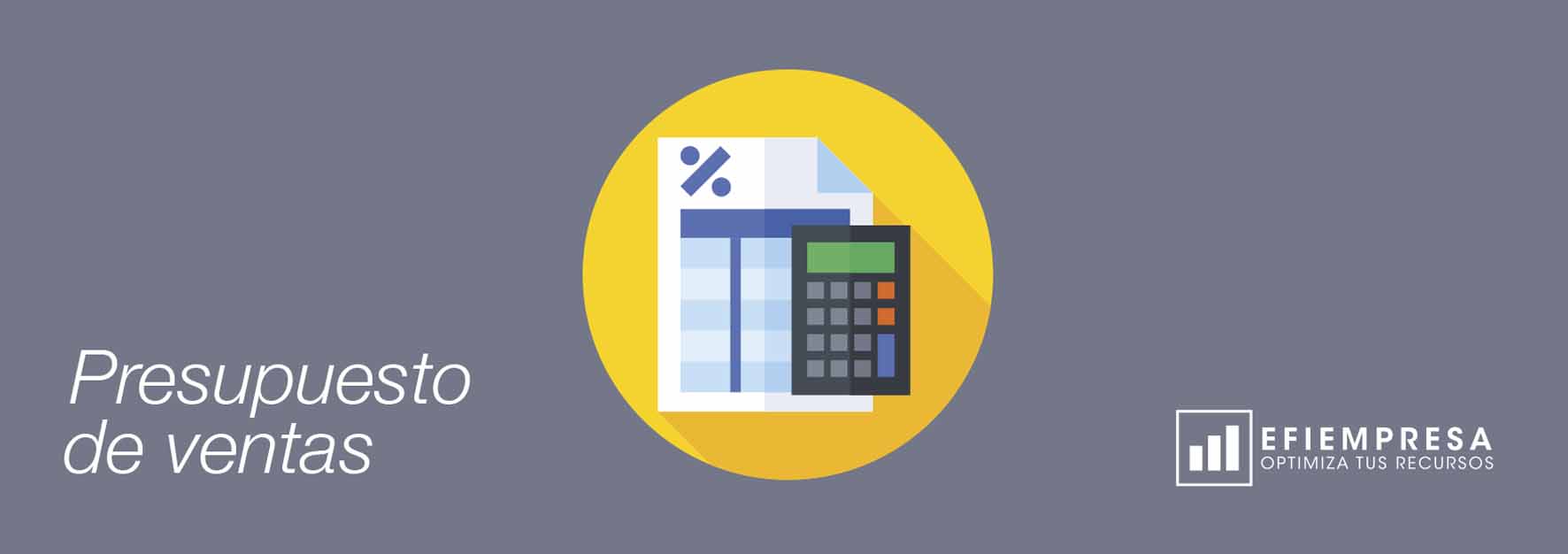 El Presupuesto de Ventas como base de todo